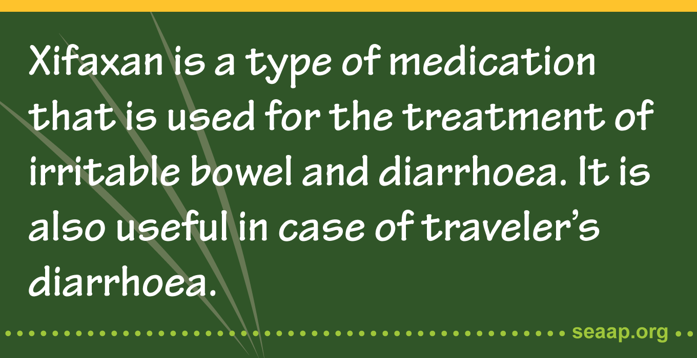 Xifaxan is a type of medication that is used for the treatment of irritable bowel and diarrhoea