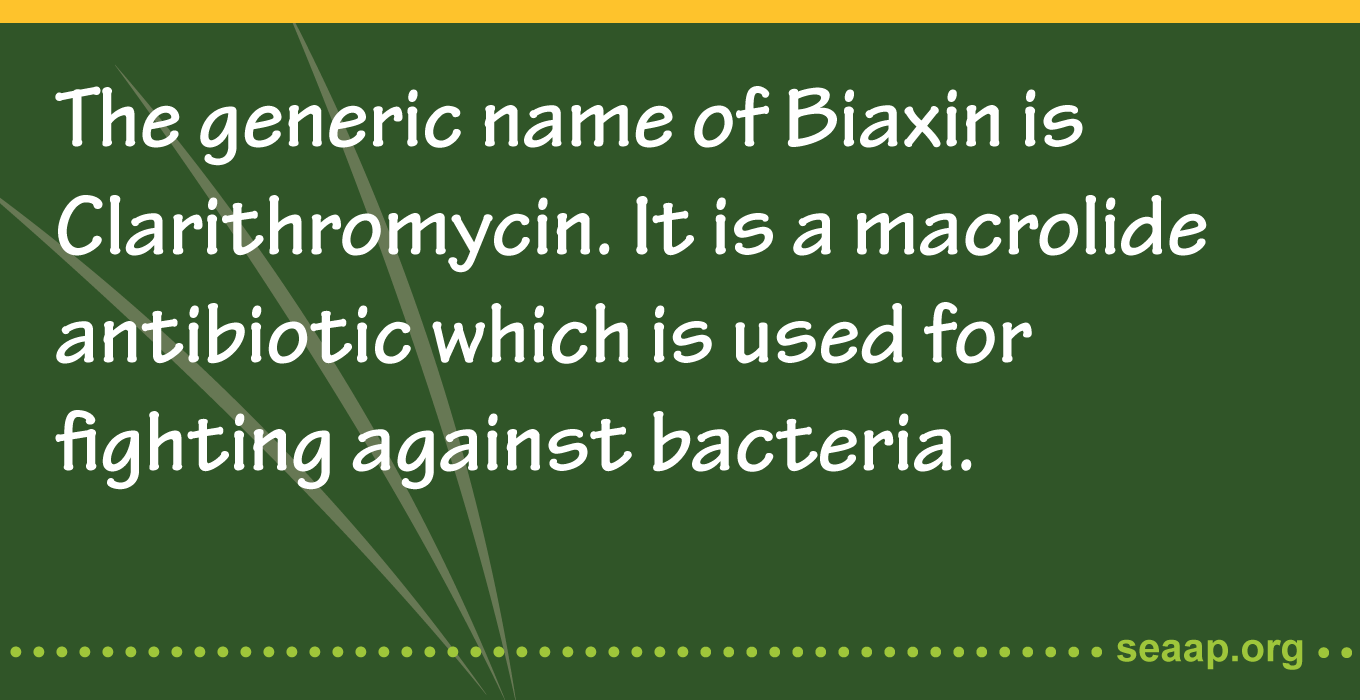 Generic name of Biaxin is Clarithromycin